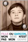 Fille ou garçon, mon sexe n'est pas mon genre Fille ou garçon, mon sexe n'est pas mon genre