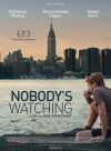 Nobody’s Watching Nobody’s Watching