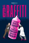 Le Graffiti Le Graffiti