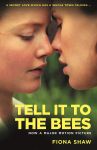 Tell it to the bees Tell it to the bees