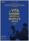 La vita sarebbe più semplice senza La vita sarebbe più semplice senza